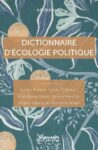Vient de paraître – Dictionnaire d’écologie politique