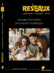 Sociabilités privées en contexte numérique – Revue Réseaux