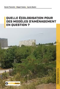 Couverture de Quelle écologisation pour des modèles d’aménagement en question ?