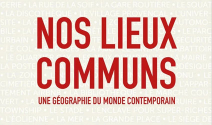 Podcast "Nos lieux communs: Une géographie du monde contemporain" de Martine Drozdz