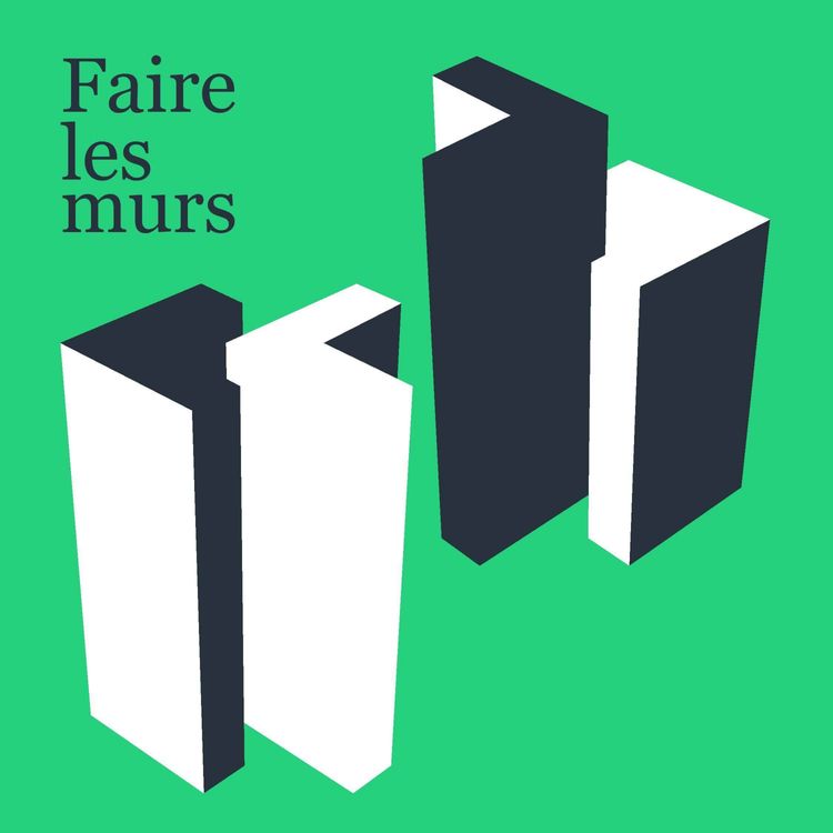 Couverture du podcast Faire les murs
